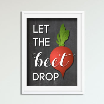 Let The Beet Drop Kitchen Wall Art Print - Decor - Funny Minimalist Wall Art